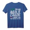 Agile Coach Work Witty Project Management T-Shirt - Lustiges PM Coach Shirt für Scrum Master & Teammitglieder