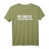 Die Lage ist Besäufniserregend - Lustiges Spruch T-Shirt für Party, Freunde & Kollegen