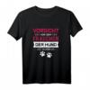 Vorsicht Vor Dem Frauchen Der Hund Ist Harmlos - Lustiges Hundespruch T-Shirt für Hundeliebhaberinnen, perfekte Geschenkidee zu Geburtstag & Weihnachten