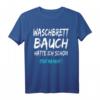 Lustiges Waschbrettbauch T-Shirt mit Spruch - Humorvolles Geschenk für Männer und Frauen
