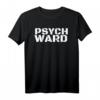 Psych Ward Shirt Lustiges Halloween-Kostüm Gefangene Geschenkidee für Männer, Frauen und Kinder – Originelles Humor-Shirt für Feiertage und Anlässe