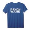 Psych Ward Shirt Lustiges Halloween-Kostüm Gefangene Geschenkidee für Männer, Frauen und Kinder – Originelles Humor-Shirt für Feiertage und Anlässe