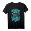 Lustiges Vatertags T-Shirt mit Spruch – Originelles Papa Geschenk für Vatertag & Geburtstag