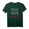 Fresse halten arbeiten - Motivations-T-Shirt für Unternehmer, Selbstständige & Geschäftsführer als Geschenk zum Geburtstag oder Weihnachten