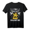 I'm Nacho Valentine Valentinstag V-Day T-Shirt – Lustiges Geschenk für Paare zum Valentinstag, für Ehemann, Ehefrau oder Partner