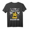 I'm Nacho Valentine Valentinstag V-Day T-Shirt – Lustiges Geschenk für Paare zum Valentinstag, für Ehemann, Ehefrau oder Partner
