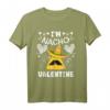 I'm Nacho Valentine Valentinstag V-Day T-Shirt – Lustiges Geschenk für Paare zum Valentinstag, für Ehemann, Ehefrau oder Partner