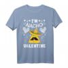 I'm Nacho Valentine Valentinstag V-Day T-Shirt – Lustiges Geschenk für Paare zum Valentinstag, für Ehemann, Ehefrau oder Partner