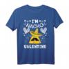 I'm Nacho Valentine Valentinstag V-Day T-Shirt – Lustiges Geschenk für Paare zum Valentinstag, für Ehemann, Ehefrau oder Partner