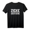 Valentinstag Zicke aber Seine T-Shirt – Lustiges Pärchen Beziehungsspruch für Frauen & Männer als Geschenk