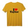 Ich liebe Taylor T-Shirt - Perfektes Valentinstagsgeschenk für Fans und Liebhaber