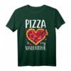 Pizza Is My Valentine Lustiges Valentinstag Geschenk T-Shirt - Witziges Geschenk für Männer, Frauen, Mama, Papa und Kinder