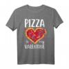 Pizza Is My Valentine Lustiges Valentinstag Geschenk T-Shirt - Witziges Geschenk für Männer, Frauen, Mama, Papa und Kinder