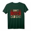 Dont Dutch My Oven Geschenkidee T-Shirt für Dutch Oven und Grill Fans – Perfektes Geschenk zum Vatertag, Geburtstag oder Weihnachten