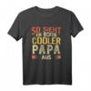 Lustiges Männer T-Shirt: So sieht ein richtig cooler Papa aus - Perfektes Vatertag Geschenk für Papa Geburtstag oder Weihnachten