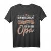 Lustiges Opa T-Shirt mit Spruch – Perfektes Geschenk zum Geburtstag, Vatertag & Familienfest für Großväter
