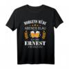 Ernest Name Lustiges Spruch T-Shirt - Perfektes Geschenk zum Geburtstag, Vatertag & Namenstag mit Humor