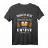 Ernest Name Lustiges Spruch T-Shirt - Perfektes Geschenk zum Geburtstag, Vatertag & Namenstag mit Humor