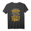 Opa T-Shirt Vatertag Geschenk - Lustiger Spruch für Großvater, Opa, Opi - Perfekt für Geburtstag & Vatertag