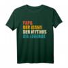 Papa Mythos Legende Vatertag T-Shirt – Lustiges Geschenk für Väter zum Vatertag mit klassischem Schnitt