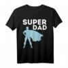 SUPER DAD - Papa Papi Vater Daddy Vatertag T-Shirt – Lustiges Geschenk für Väter, Papa und Papas als Überraschung zum Vatertag
