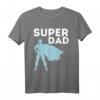 SUPER DAD - Papa Papi Vater Daddy Vatertag T-Shirt – Lustiges Geschenk für Väter, Papa und Papas als Überraschung zum Vatertag