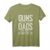 Guns Don't Kill People Dads With Pretty Daughters Do T-Shirt – Lustiges Vatertagsgeschenk für Papa zum Brunch