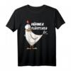 Lustiges Hühner Landwirt Geschenk - Funny Chicken T-Shirt für Huhn-, Bauer-, Eier-Fans, perfekt als Geburtstags- oder Feiergeschenk