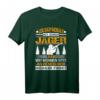 Leg Dich Niemals Mit Einem Jäger An T-Shirt - Lustiges Geschenk für Jungjäger, Jäger & Wildschützen zu Weihnachten & Geburtstag