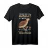 Früher war ich normal jetzt habe ich Wachteln T-Shirt mit Spruch – Geschenk für Wachtelzüchter, Wachtelliebhaber & Tierfreunde