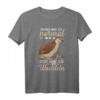 Früher war ich normal jetzt habe ich Wachteln T-Shirt mit Spruch – Geschenk für Wachtelzüchter, Wachtelliebhaber & Tierfreunde