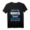 Humorvolles Marcel Geschenk T-Shirt mit Spruch - Personalisiertes Namensoutfit für Geburtstag und besondere Anlässe