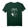Jäger haben viel Zeit I Schonzeit I Drückjagd T-Shirt – Perfektes Motiv für Jäger, Jungjäger & Weidmann bei Ansitz & Drückjagd