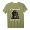 Witziges Hundet-Shirt mit Spruch 'NETT KANN ICH AUCH! BRINGT ABER NIX!' – Perfekt für humorvolle Hundeliebhaber & als Geschenk