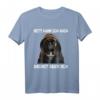 Witziges Hundet-Shirt mit Spruch 'NETT KANN ICH AUCH! BRINGT ABER NIX!' – Perfekt für humorvolle Hundeliebhaber & als Geschenk