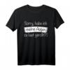 Sorry habe ich meine Augen zu laut gerollt?! Lustiges T-Shirt mit sarkastischem Spruch für Damen und Herren – Perfekt für Schwarzhumor-Fans