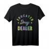Educated Drug Dealer Motiv T-Shirt für Apotheker, Pharmazeuten & Medizinisches Personal – Perfektes Geschenk zum HapDeer & für Pharmazeutentreffen