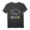 Educated Drug Dealer Motiv T-Shirt für Apotheker, Pharmazeuten & Medizinisches Personal – Perfektes Geschenk zum HapDeer & für Pharmazeutentreffen