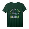 Educated Drug Dealer Motiv T-Shirt für Apotheker, Pharmazeuten & Medizinisches Personal – Perfektes Geschenk zum HapDeer & für Pharmazeutentreffen