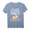 Leben Besser Mit Hamster T-Shirt – Lustiges Nagetier Motiv für Haustierbesitzer & Hamsterfans