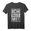 Büro Humor Sarkasmus T-Shirt - Ich Musste Mit! Lustiges Geschenk für Kollegen und Freunde mit Sinn für Humor