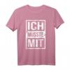 Büro Humor Sarkasmus T-Shirt - Ich Musste Mit! Lustiges Geschenk für Kollegen und Freunde mit Sinn für Humor