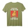 Alles ist besser mit Capybaras Wasserschwein T-Shirt – Perfekt für Südamerika-Reisende und Capybara-Fans