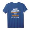 Lustiges Stefan T-Shirt mit Spruch 'Kann losgehen' – Personalisiertes Fun Shirt für Männer mit Namen