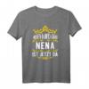 Alles wird gut! Nena ist jetzt da! Personalisierte Prinzessin T-Shirt mit Krone – Perfekt als Kindergeburtstagsgeschenk oder Namensgeschenk