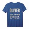 Lustiges Oliver T-Shirt mit Spruch - Humorvolles Geschenk für Männer, Jungen & Familienmitglieder zu Geburtstag & Weihnachten