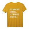 Ich Möchte Einmal Mit Profis Arbeiten T-Shirt – Lustiges Baustellen Motiv für Handwerker, Bauarbeiter & Meister als Geschenk
