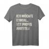 Ich Möchte Einmal Mit Profis Arbeiten T-Shirt – Lustiges Baustellen Motiv für Handwerker, Bauarbeiter & Meister als Geschenk