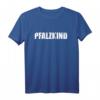 Pfalzkind Pfalz Geschenk Pfalzliebe T-Shirt mit Spruch – Lustiges & Regionales Geschenk für Pfälzer, Weinliebhaber & Dialektfans