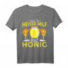 Lustiges Milfhunter T-Shirt mit Spruch 'Jetzt ne heiße MILF mit Honig' - Perfekt für Party, Geburtstag & Weihnachten